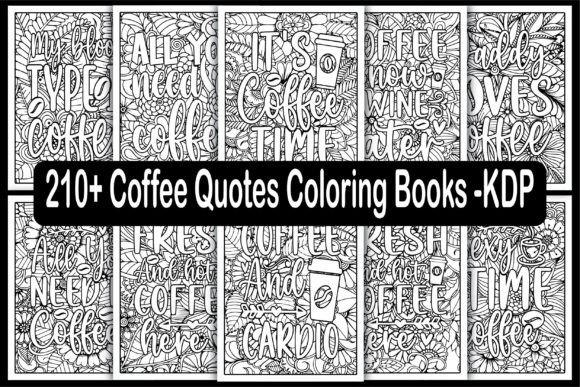 210 Coffee Quotes Coloring Books -KDP