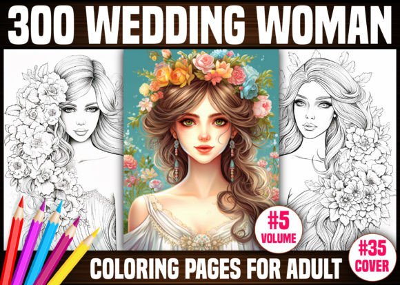 300 Wedding Woman Coloring Pages for KDP